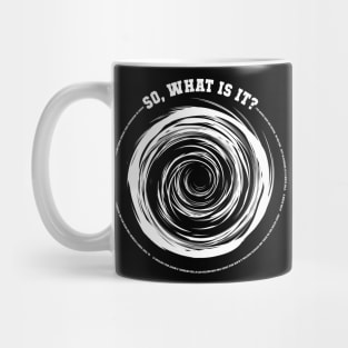 A White Hole: So What is It? Mug